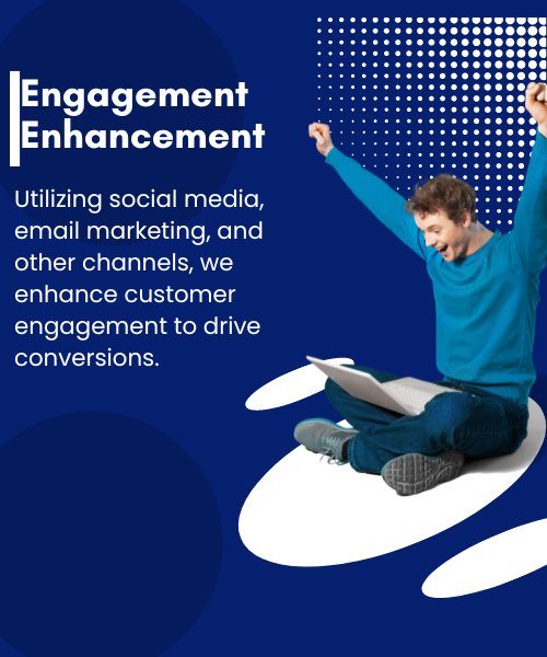 Engagement Enhancement